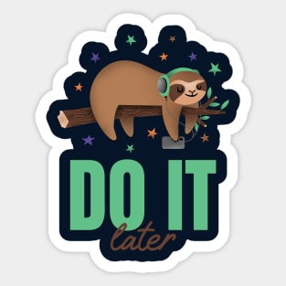 Do it later Sticker